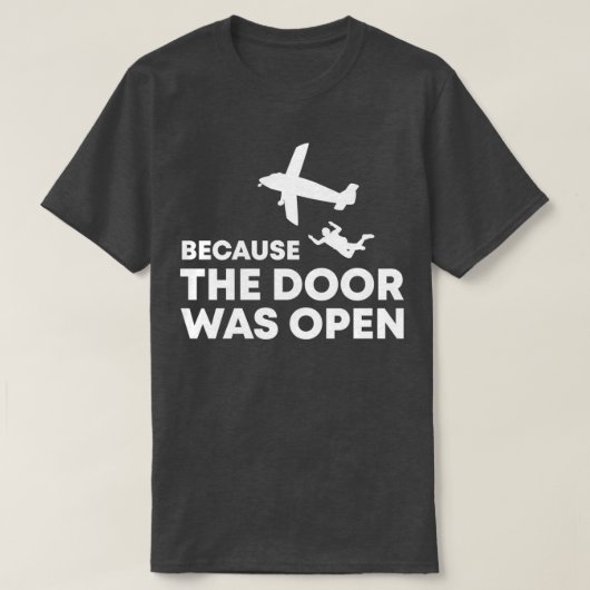 T-shirt Parce Que La Porte Était Open Skydiving Team Ifly (Design devant)