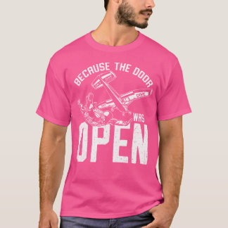 T-shirt Parce Que La Porte Était Ouverte Drôle Parachutage