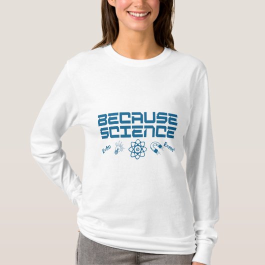 T-shirt Parce que la science (Devant)