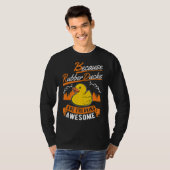 T-shirt Parce Que Les Canards En Caoutchouc Font Chaud En (Devant entier)