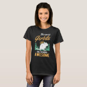 T-shirt Parce Que Les Gerbils Font De La Gérbille Incroyab (Devant entier)