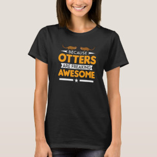 T-shirt Parce Que Les Otter Font Foudre Un Otter Magnifiqu
