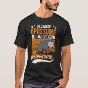 T-shirt Parce Que Les Sommes D'Opossum Font Chaud 1