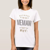 T-shirt Parce que Memaw (Devant)