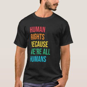 T-shirt Parce que nous sommes tous humains Droits humains 