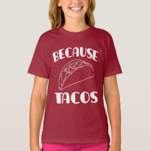 T-shirt Parce que Tacos