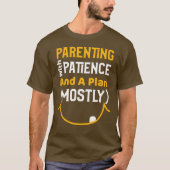 T-shirt Parenting with Patience and a Plan, Maman & Papa (Devant)