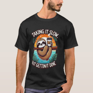 T-shirt Paresseux drôle amateur de café - Prendre son temp