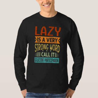 T-shirt Paresseux est un mot très fort je l'appelle partic