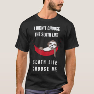 T-shirt Paresseux Life Choisissez Moi Drôle de Paresseux