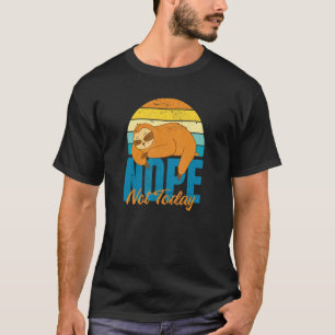 T-shirt Paresseux mignon Citation disant Non pas aujourd'h