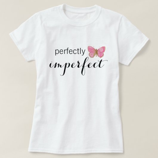 T-shirt Parfaitement imparfait (Design devant)
