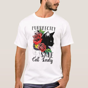 T-shirt Parfaitement Sane Chat Lady Funny Crazy Cat Lady