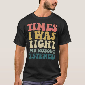 T-shirt Parfois J'Avais Raison Et Personne N'Écoutait Drôl