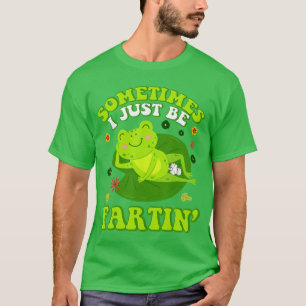 T-shirt Parfois je fais juste des pets drôles Inapproprié