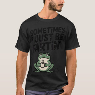 T-shirt Parfois je fais juste des pets Mème drôle Grenouil