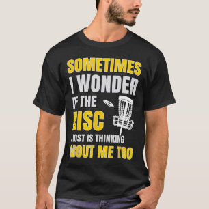 T-shirt Parfois je me demande si le disque que j'ai perdu 