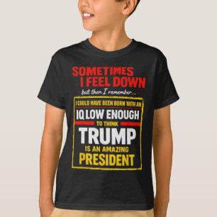 T-shirt Parfois je me sens triste Trump drôle libéral Poli