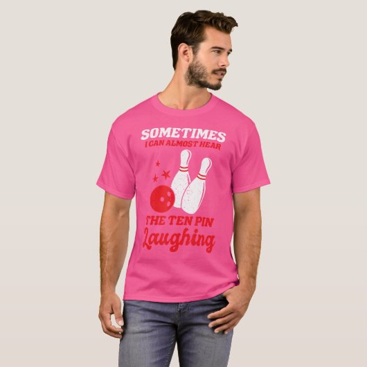 T-shirt Parfois, Je Peux Presque Entendre Les Dix Épingles (Devant entier)