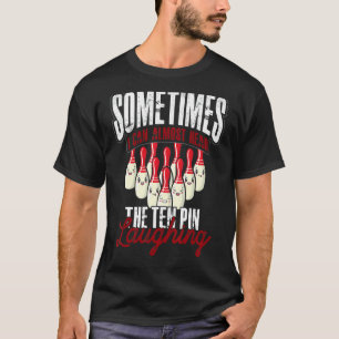 T-shirt Parfois Je Peux Presque Entendre Les Dix Épingles