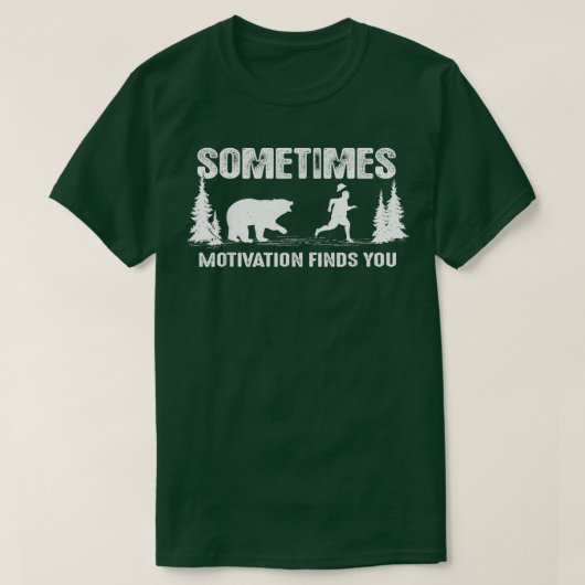 T-shirt Parfois la motivation vous trouve Tee - Ours Funny (Design devant)
