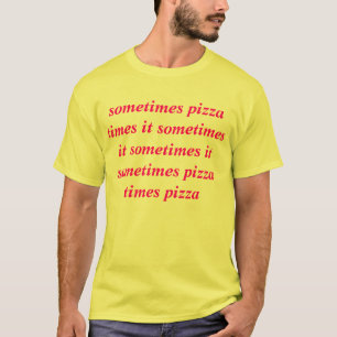 T-shirt parfois la pizza le chronomètre parfois il parfoi