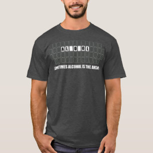 T-shirt Parfois, l'alcool est la réponse à la boisson