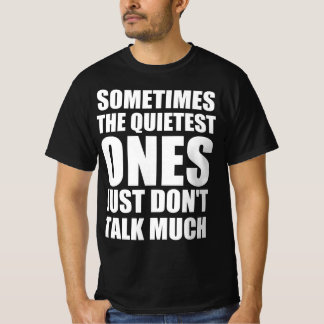 T-shirt Parfois, les plus discrets ne parlent tout simplem