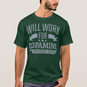 T-shirt Parkinsons Maladie Travail Pour Dopamine