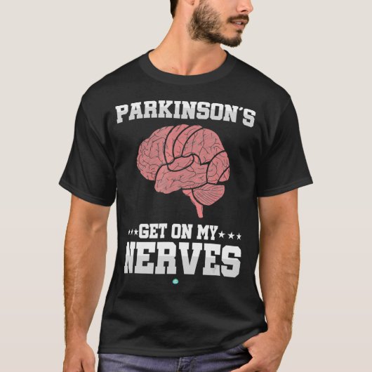 T-shirt Parkinsons Obtient Sur Mon Nerves Un Cadeau De Sen (Devant)