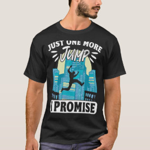 T-shirt Parkour Freerunning Traceur Athlète Juste Un De Pl