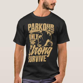 T-shirt Parkour Seule La Forte Survive Parkour