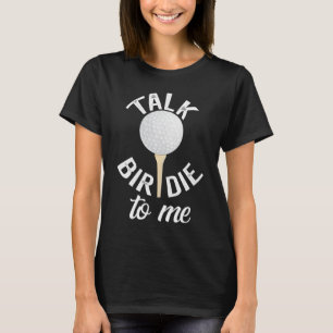 T-shirt Parle Birdie À Moi Drôle Golf Pun