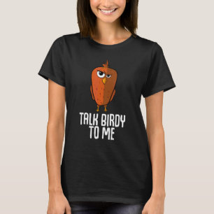 T-shirt Parle Birdy À Moi Oiseau Laide