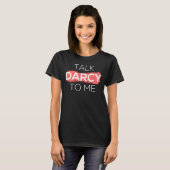 T-shirt Parle Darcy à moi I (Devant entier)
