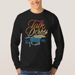 T-shirt Parle Derby à Moi Course Cheval Pun Citation H
