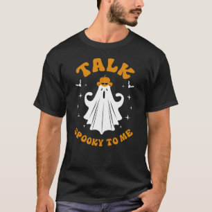T-shirt Parle Éffrayant pour moi Halloween
