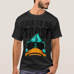 T-shirt Parle-moi à goose