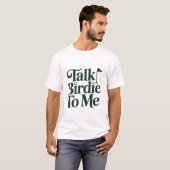 T-shirt Parle Oiseau À Moi Golf Drôle Golfeuse Amoureuse (Devant entier)