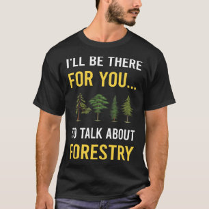 T-shirt Parler de la foresterie
