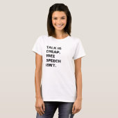 T-shirt Parler est bon marché.  La liberté d'expression ne (Devant entier)