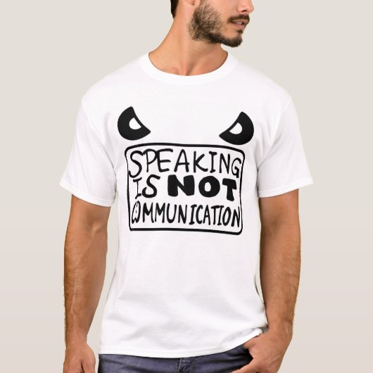 T-shirt parler n'est pas communication (Devant)