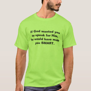 T-shirt Parler pour Dieu ?