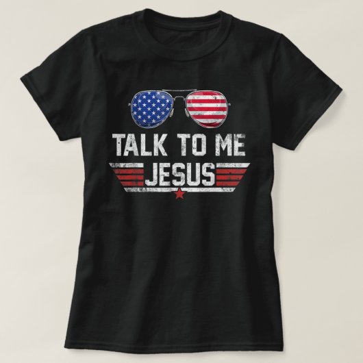 T-shirt Parlez à moi Jésus lunettes US Drapeau Amérique 4e (Design devant)