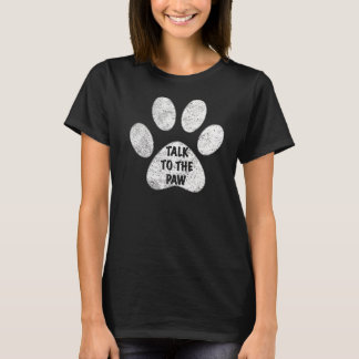 T-shirt Parlez À Paw Reçu Par Vos Amis