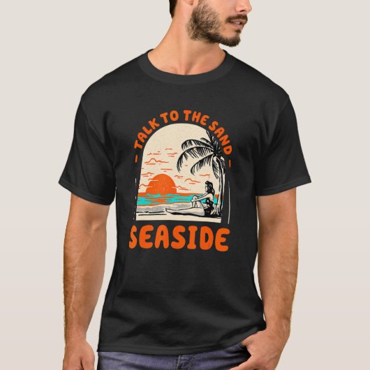 T-shirt Parlez À Sand Seaside Beach Oregon Ocean Summer (Devant)