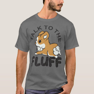 T-shirt Parlez Au Fluff, Dons De Corgi Drôle, Dames Homme