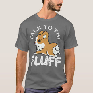 T-shirt Parlez Au Fluff, Dons De Corgi Drôle, Dames Homme