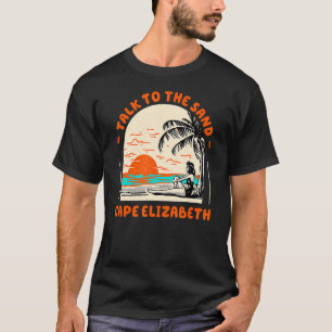 T-shirt Parlez Au Sand Cape Elizabeth Beach Maine Ocean