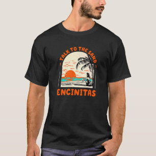 T-shirt Parlez Au Sand Encinitas Beach Océan Californie